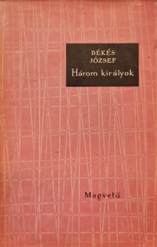 Bks Jzsef - Hrom kirlyok