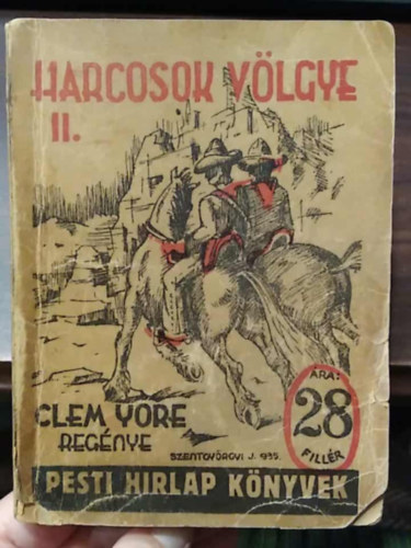 Clem Yore - Harcosok völgye II. (Pesti Hírlap könyvek)