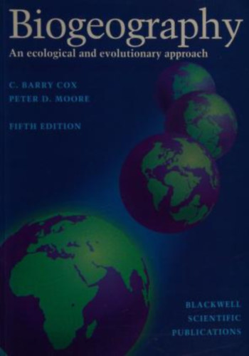 Peter D. Moore C. Barry Cox - Biogeography - An Ecological and Evolutionary Approach