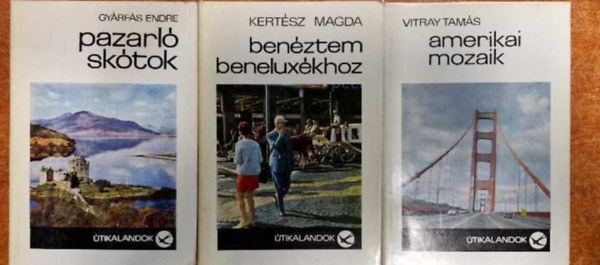 Gyrfs Endre, Vitray Tams, Kertsz Magda - 3db az tikalandok sorozatbl: Benztem beneluxkhoz, Amerikai mozaik, Pazarl sktok