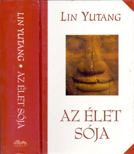 Lin Yutang - Az élet sója - Avagy az élet megélésének fontosságáról