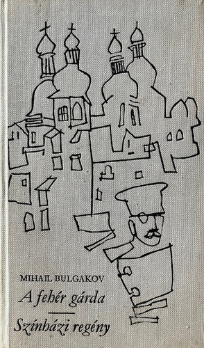Mihail Bulgakov - A feh�r g�rda