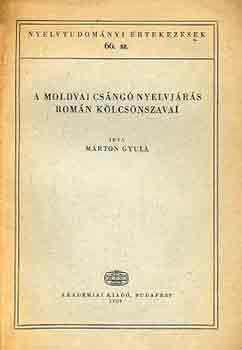 Mrton Gyula - A moldvai csng nyelvjrs romn klcsnszavai