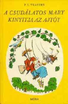 P. L. Travers - A csud�latos Mary kinyitja az ajt�t