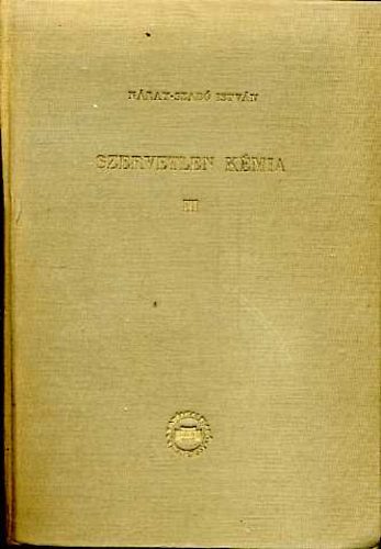 N�ray-Szab� Istv�n - Szervetlen k�mia III.