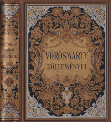 V�r�smarty k�ltem�nyei I. - V�r�smarty epikai k�ltem�nyei