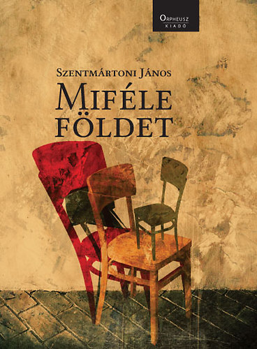 Szentmrtoni Jnos - Mifle fldet