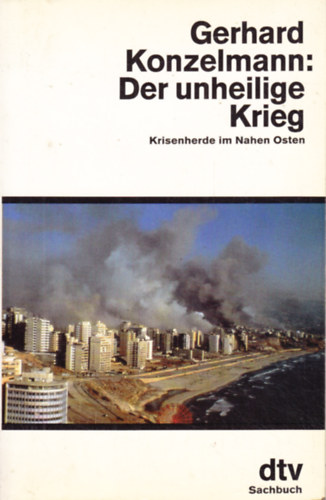 Gerhard Konzelmann - Der unheilige Krieg