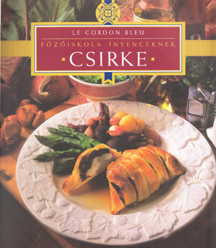 Csirke (Le Cordon Bleu - Fziskola nyenceknek)