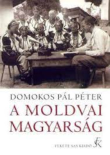 Domonkos Pl Pter - A moldovai magyarsg