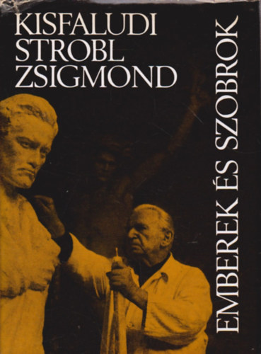 Kisfaludi Strobl Zsigmond - Emberek s szobrok