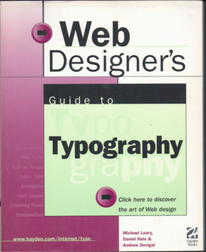 Dan Hale, Andrew DeVigal Michael Leary - Web designer's: Guide to Typography