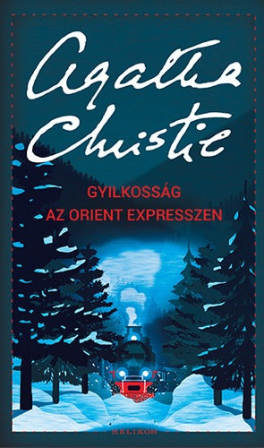 Agatha Christie - Gyilkossg az Orient Expresszen
