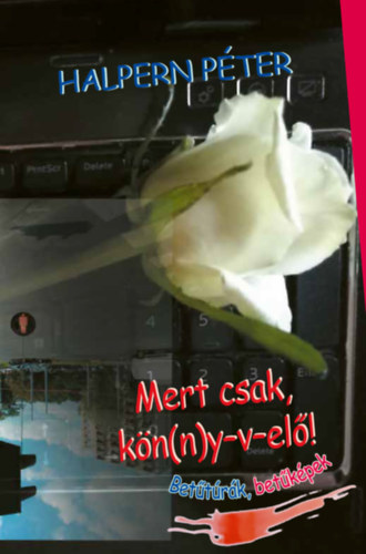 Halpern P�ter - Mert csak, k�n(n)y-v-el�!