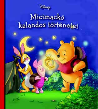 Tatai Dina  (szerk.) - Micimack kalandos trtnetei