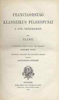 Taine - Franciaorszg klasszikus filozfusai a XIX. szzadban