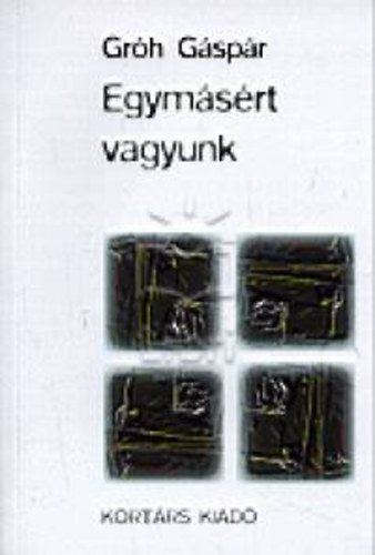 Grh Gspr - Egymsrt vagyunk