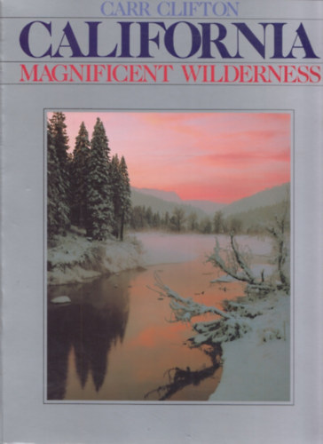 Carr Clifton - California, magnificent wilderness