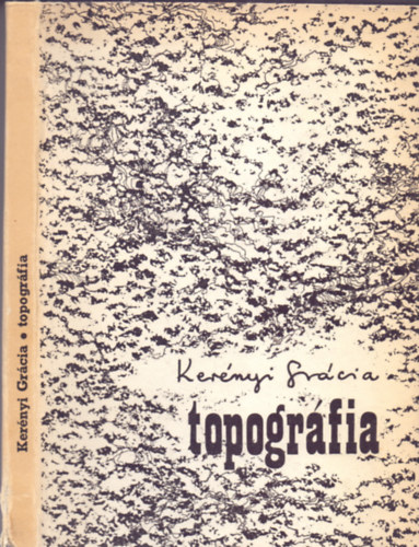 Kerényi Grácia - Topográfia