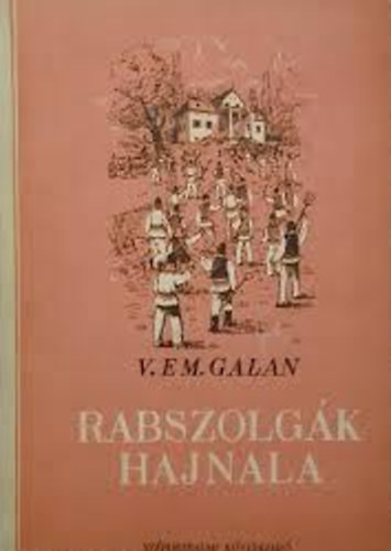 V. Em. Gallan - Rabszolg�k hajnala