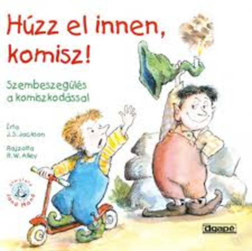 Hzz el innen komisz! Szembeszegls a komiszkodssal