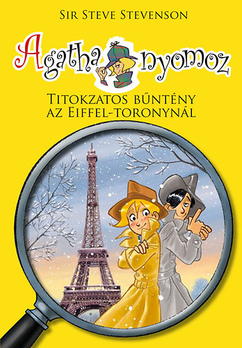 Sir Steve Stevenson - Agatha nyomoz 4. - Titokzatos bntny az Eiffel-toronyban