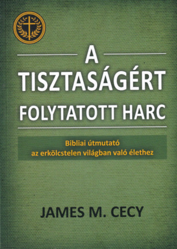 James M.  Cecy (Michael) - A tisztasgrt folytatott harc