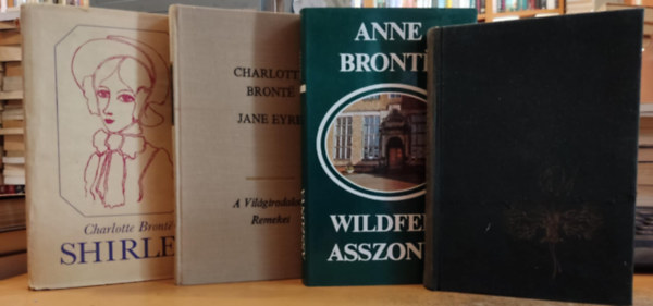 4db. Bronte-n�v�rek reg�ny : �v�lt� szelek + Jane Eyre + Shirley +  Wildfell asszonya
