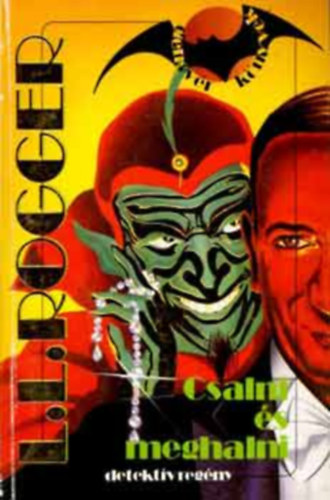 Lucian Louis Rogger - Csalni és meghalni