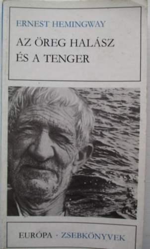 Ernest Hemingway - Az reg halsz s a tenger