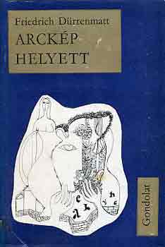 Friedrich Drrenmatt - Arckp helyett