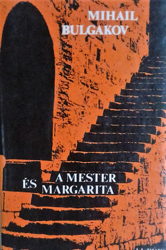 Mihail Bulgakov - A Mester s Margarita. (Szllsy Klra fordtsa)