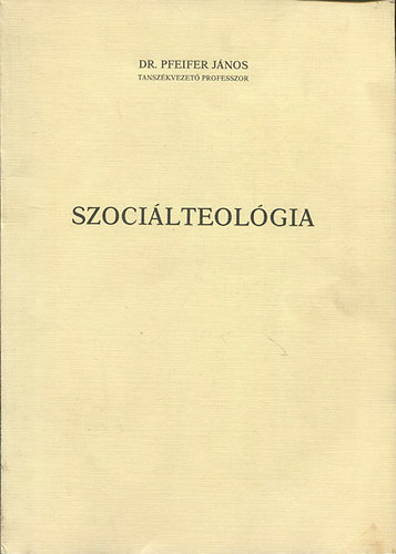 Dr. Pfeifer Jnos - Szocilteolgia