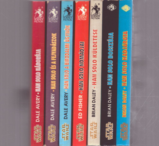 Brian Daley, Ed Fisher Dale Avery - 7 db Star Wars reg�ny: A Han Solo-sorozat: Han Solo hadj�rata - Han Solo k�ldet�se - Han Solo �s a fejvad�szok - Han Solo nom�djai - Han Solo, a birodalmi �gyn�k - Han Solo h�bor�ja - Han Solo bossz�ja