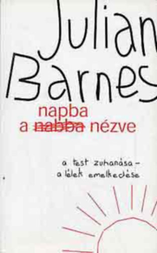 Julian Barnes - A napba n�zve