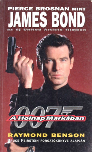 Raymond Benson - James Bond: A holnap markban