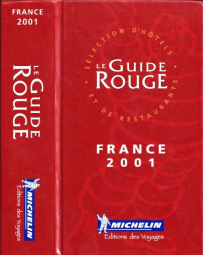 Michelin - Le Guide Rouge - France 2001 (Slection D'Hotels - et de Restaurants) (tbbnyelv)