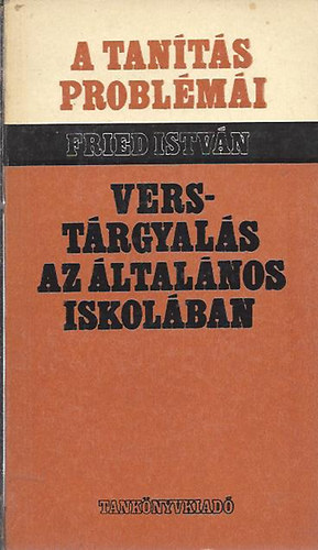 Fried Istvn - A tants problmi - Verstrgyals az ltalnos iskolban