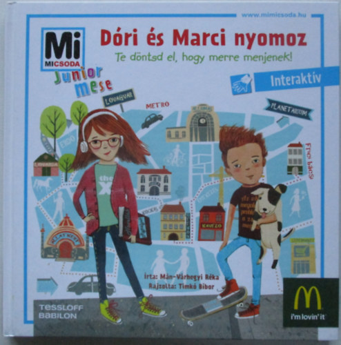 Timk� B�bor  M�n-V�rhegyi R�ka (rajz) - D�ri �s Marci nyomoz - Te d�ntsd el, hogy merre menjenek! (Interakt�v)