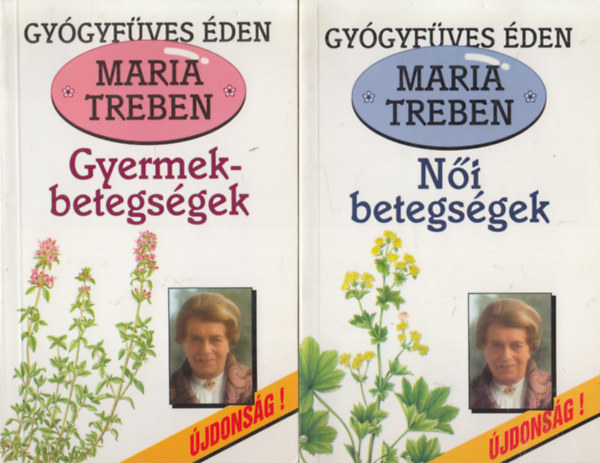 Maria Treben - Gyermekbetegs�gek + N�i betegs�gek (2 db)