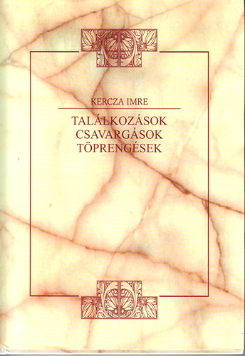 Kercza Imre - Tallkozsok, csavargsok, tprengsek