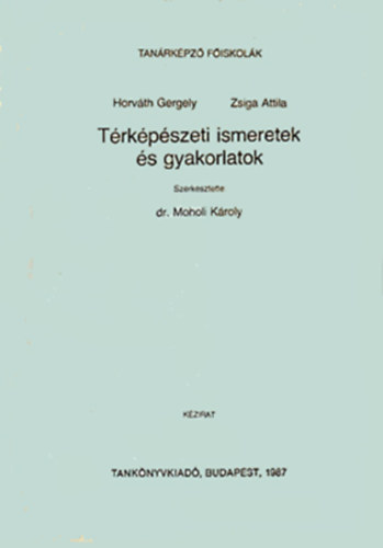 Horvth Gergely-Zsiga Attila - Trkpszeti ismeretek s gyakorlatok