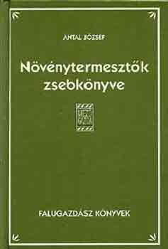 Antal J�zsef - N�v�nytermeszt�k zsebk�nyve