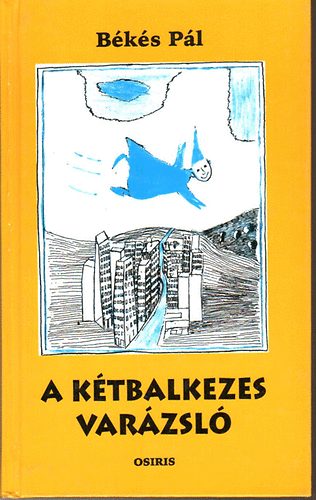 Bks Pl - A ktbalkezes varzsl