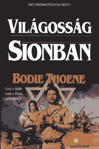 Bodie Thoene - Sion krniki 4. - Vilgossg Sionban