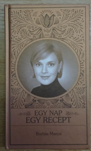 Borbs Marcsi - Egy nap, egy recept