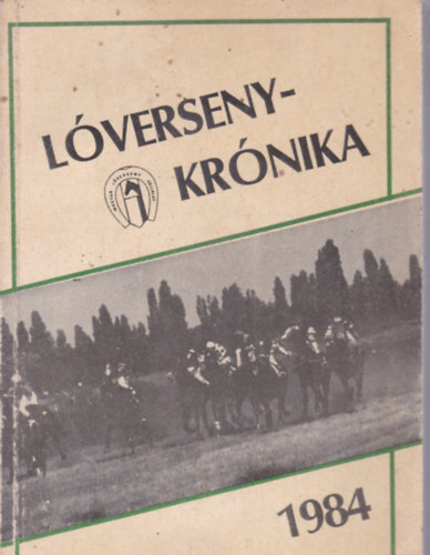 Magyar Lverseny Vllalat - Lversenykrnika 1984