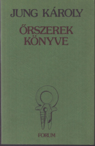 Jung Károly - Őrszerek könyve - Szent levelek, golyó ellen védő imádságok, amulettek a magyar néphayományban
