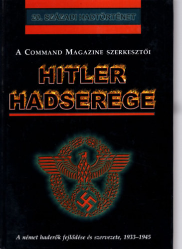 Command magazin szerkeszti - Hitler hadserege
