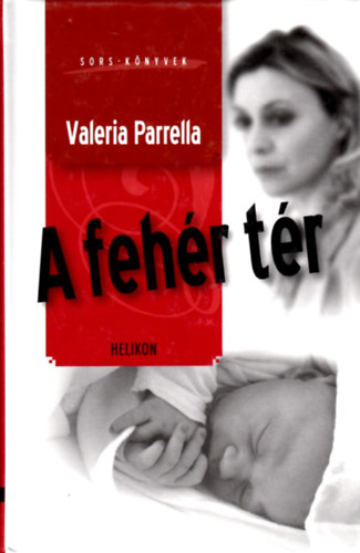 Valeria Parrella - A fehr tr